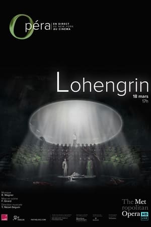 Lohengrin (Metropolitan Opera) - The Metropolitan Opera: Lohengrin (2023)