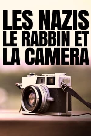 Les nazis, le rabbin et la caméra - The Nazis, Photography and the Rabbi (2023)