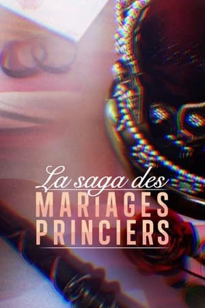 La saga des mariages princiers (2023)