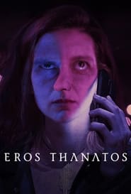 Eros Thanatos (2021)