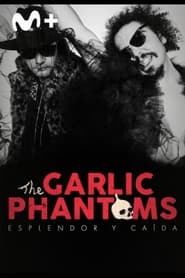 Esplendor y caída: The Garlic Phantoms (2021)