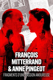 Fragments d’une passion amoureuse : François Mitterrand et Anne Pingeot