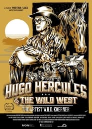 Hugo Hercules and The Wild West - The Artist W.H.D. Koerner (Deutsch)