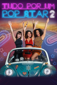 Tudo Por um Popstar 2