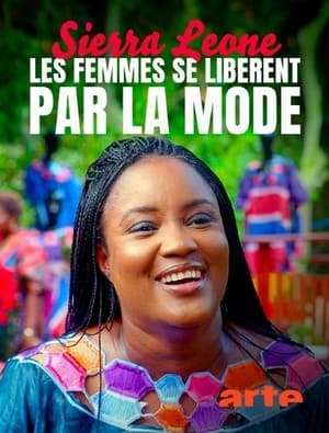 Sierra Leone - Les femmes se libèrent par la mode - Träume aus Stoff - Modemacherinnen in Sierra Leone (2023)