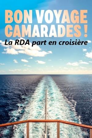 Bon voyage camarades ! La RDA part en croisière - Traumschiffe des Sozialismus - Kreuzfahrten in der DDR (2023)